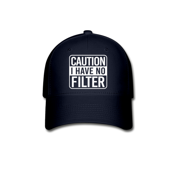 Caution I Have No Filter Baseball Cap - navy