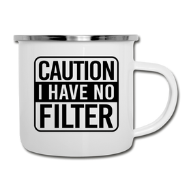 Caution I Have No Filter Camper Mug