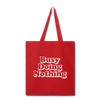 Busy Doing Nothing Tote Bag - red