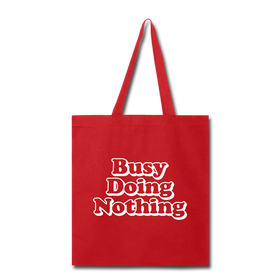 Busy Doing Nothing Tote Bag