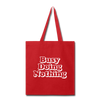 Busy Doing Nothing Tote Bag