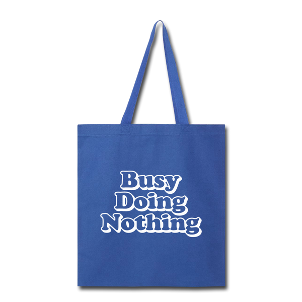 Busy Doing Nothing Tote Bag - royal blue