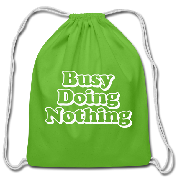 Busy Doing Nothing Cotton Drawstring Bag - clover