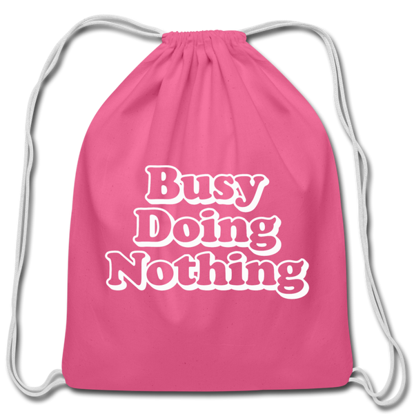 Busy Doing Nothing Cotton Drawstring Bag - pink