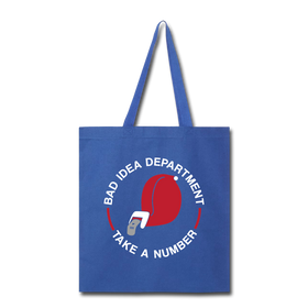Bad Idea Dept Take a Number Tote Bag