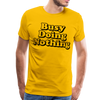 Busy Doing Nothing Men's Premium T-Shirt - sun yellow