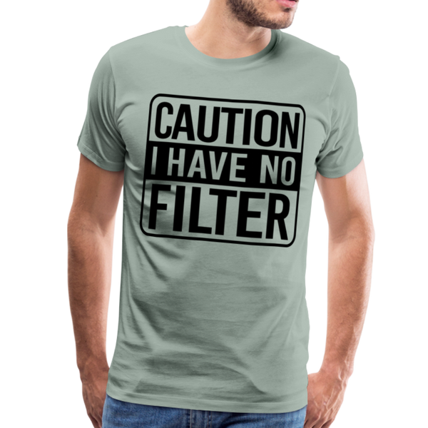 Caution I Have No Filter Funny Men's Premium T-Shirt - steel green