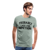 Probably Late for Something Men's Premium T-Shirt - steel green