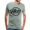Inhale Tacos Exhale Negativity Men's Premium T-Shirt - steel green