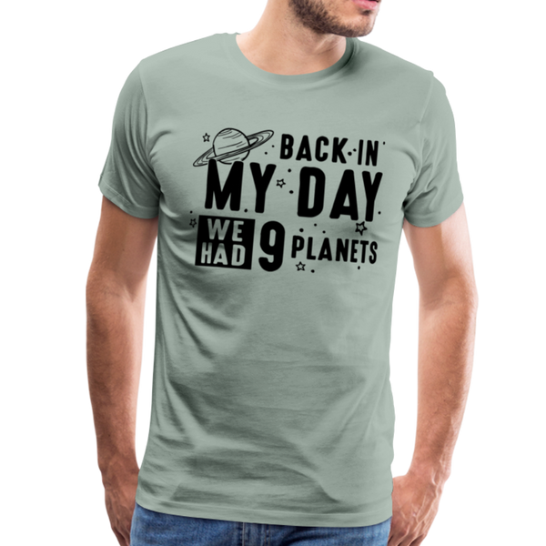 Back in my Day we had 9 Planets Men's Premium T-Shirt - steel green