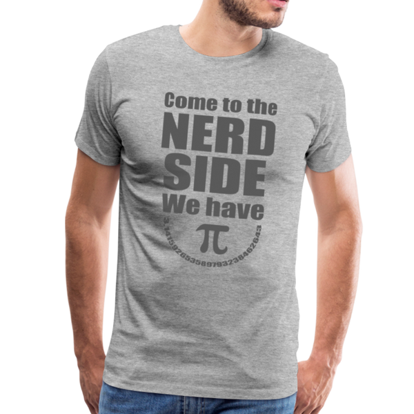 Come to the Nerd Side We Have Pi Men's Premium T-Shirt - heather gray