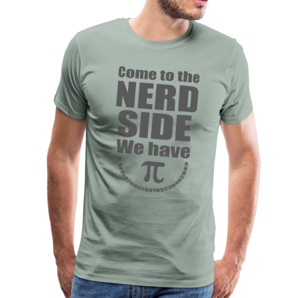 Come to the Nerd Side We Have Pi Men's Premium T-Shirt - steel green