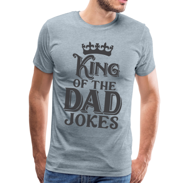 King of the Dad Jokes Men's Premium T-Shirt - heather ice blue