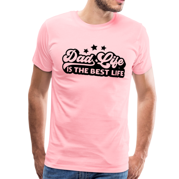 Dad Life is the Best Life Men's Premium T-Shirt - pink