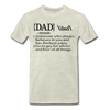 Dad Definition Men's Premium T-Shirt - heather oatmeal