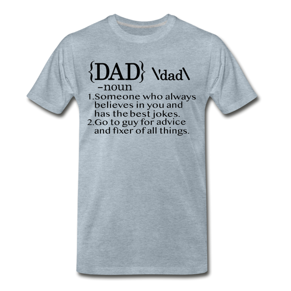 Dad Definition Men's Premium T-Shirt - heather ice blue
