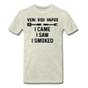 Veni Vidi Vapos I Came I Saw I Smoked: BBQ Smoker Men's Premium T-Shirt - heather oatmeal