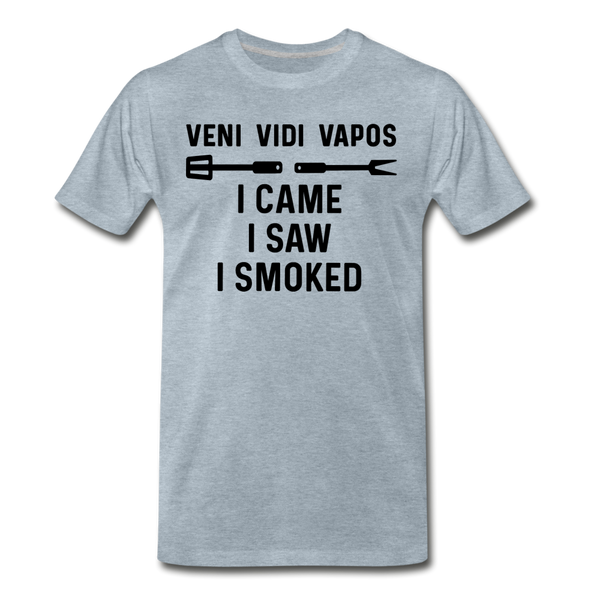 Veni Vidi Vapos I Came I Saw I Smoked: BBQ Smoker Men's Premium T-Shirt - heather ice blue