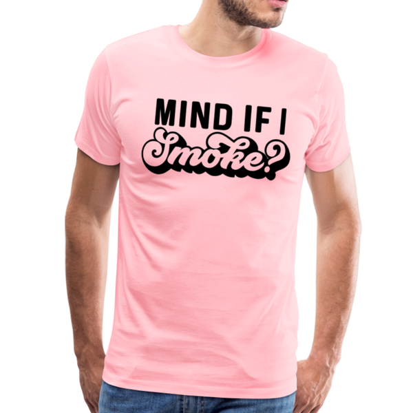 Mind if I Smoke Funny BBQ Men's Premium T-Shirt - pink