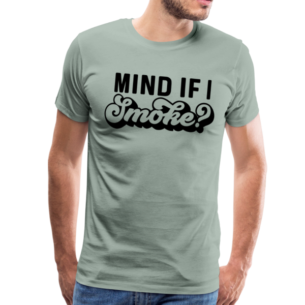 Mind if I Smoke Funny BBQ Men's Premium T-Shirt - steel green