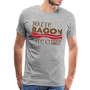 You're Bacon Me Crazy Men's Premium T-Shirt - heather gray