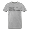 Parenting Style: Survivalist Men's Premium T-Shirt - heather gray
