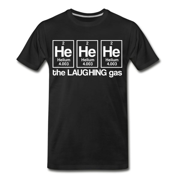 He He He The Laughing Gas Men's Premium T-Shirt - black