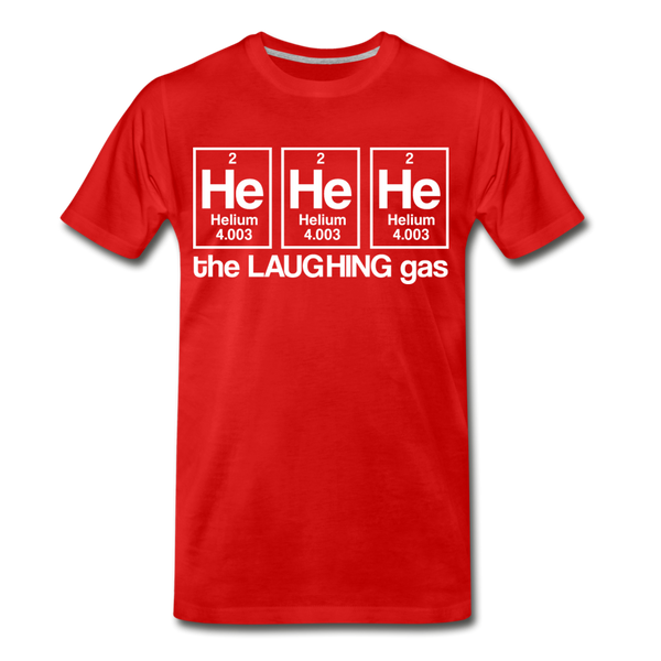 He He He The Laughing Gas Men's Premium T-Shirt - red