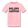 Dad Joke Survivor Kids' Premium T-Shirt - pink