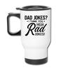 Dad Jokes? I Think You Mean Rad Jokes! Travel Mug