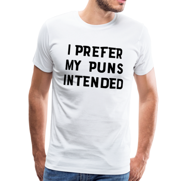 I Prefer My Puns Intended Men's Premium T-Shirt - white
