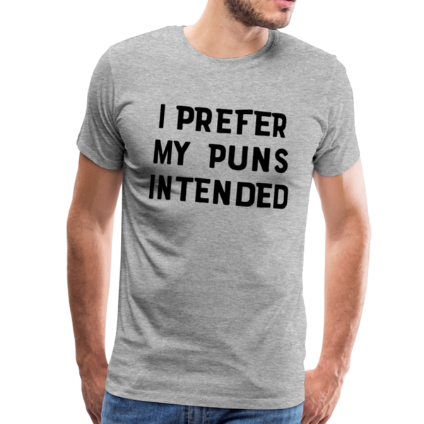 I Prefer My Puns Intended Men's Premium T-Shirt - heather gray