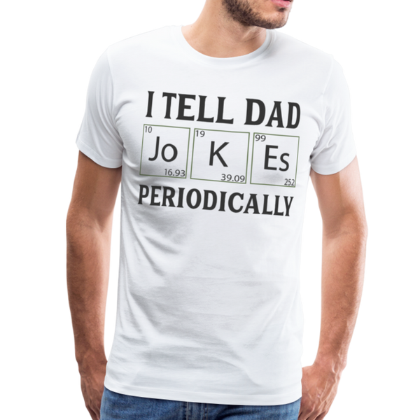 I Tell Dad Jokes Periodically Men's Premium T-Shirt - white
