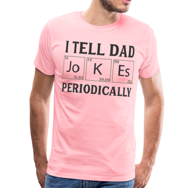 I Tell Dad Jokes Periodically Men's Premium T-Shirt - pink