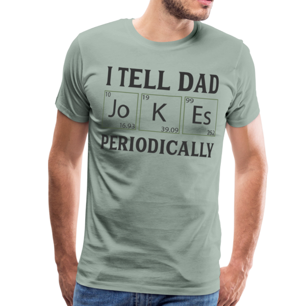 I Tell Dad Jokes Periodically Men's Premium T-Shirt - steel green