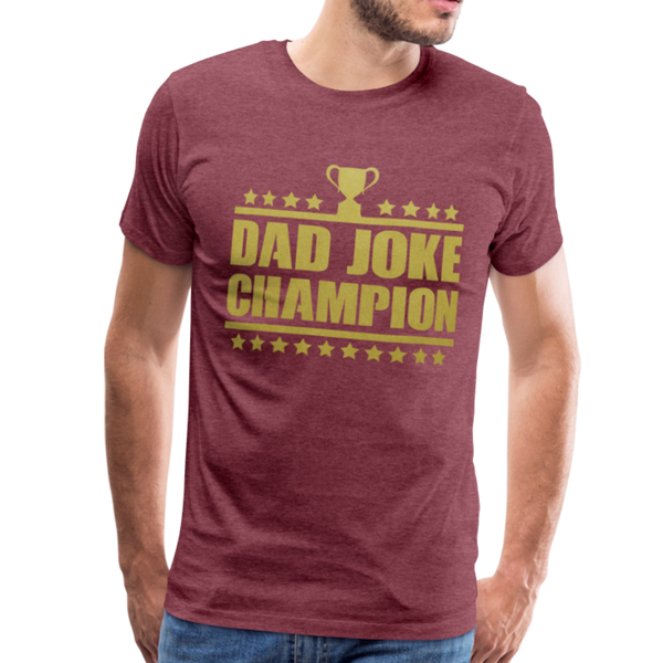 Dad Joke Champion Premium T-Shirt - heather burgundy
