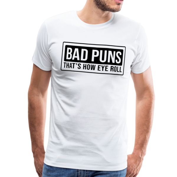 Bad Puns That's How Eye Roll Premium T-Shirt - white