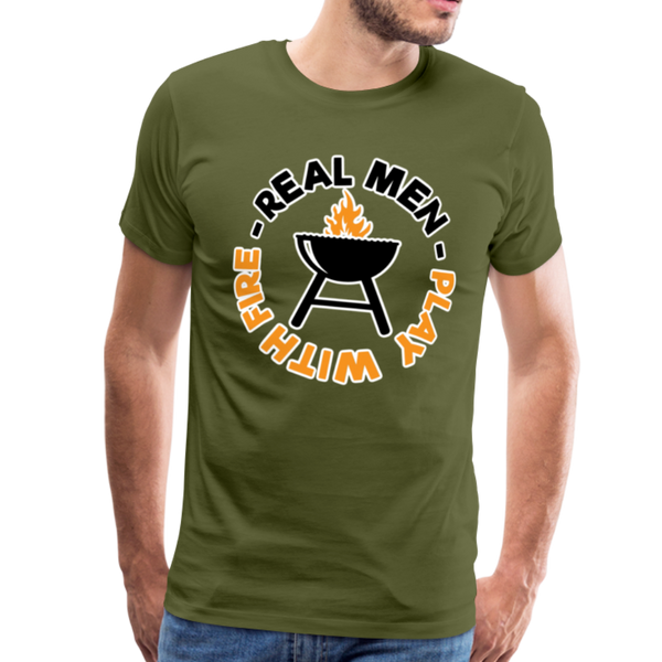 Real Men Play with Fire Funny BBQ Men's Premium T-Shirt - olive green