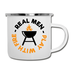 Real Men Play with Fire Funny BBQ Camper Mug
