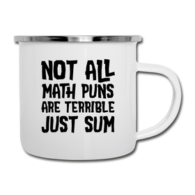 Not All Math Puns Are Terrible Just Sum Camper Mug