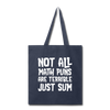Not All Math Puns Are Terrible Just Sum Tote Bag - navy