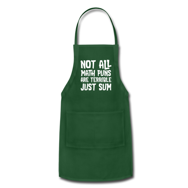 Not All Math Puns Are Terrible Just Sum Adjustable Apron - forest green