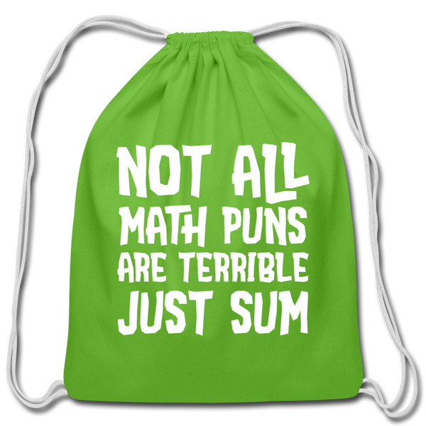 Not All Math Puns Are Terrible Just Sum Cotton Drawstring Bag - clover