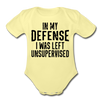 In my Defense I was Left Unsupervised Organic Short Sleeve Baby Bodysuit