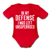 In my Defense I was Left Unsupervised Organic Short Sleeve Baby Bodysuit