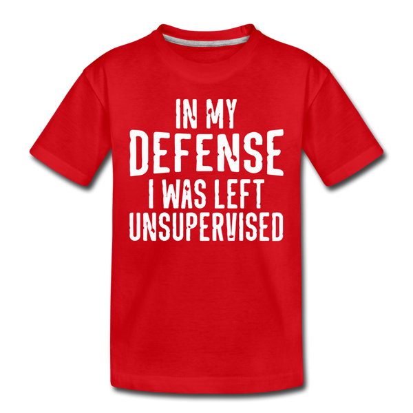 In my Defense I was Left Unsupervised Kids' Premium T-Shirt - red