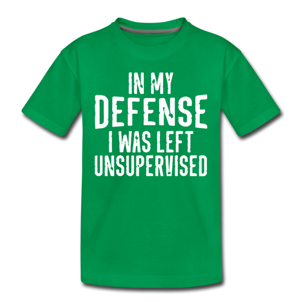 In my Defense I was Left Unsupervised Kids' Premium T-Shirt - kelly green