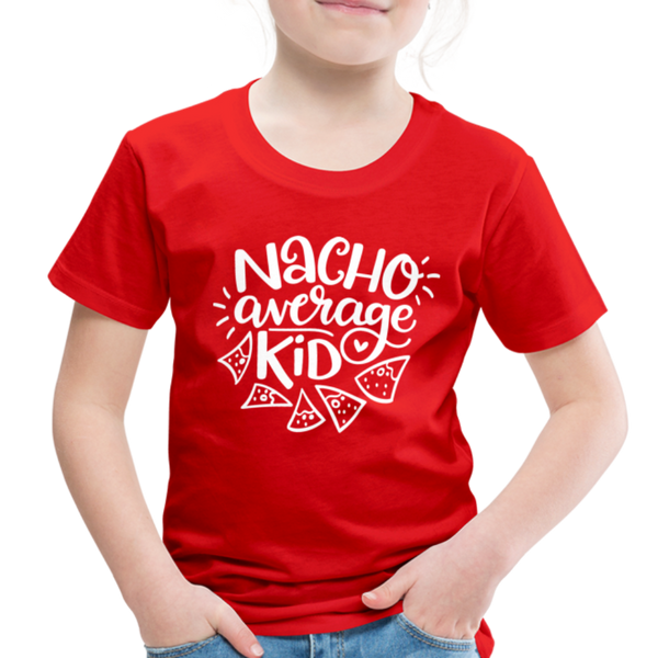 Nacho Average Kid Toddler Premium T-Shirt - red