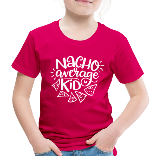 Nacho Average Kid Toddler Premium T-Shirt - dark pink