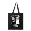 You're the Salt to my Pepper Funny Love Tote Bag - black